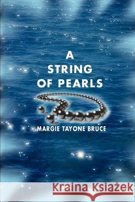 A String of Pearls Margie T. Bruce 9780595227648