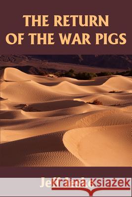 The Return of the War Pigs Jeff Jeske 9780595228591 Writers Club Press