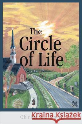 The Circle of Life Christine Paul 9780595228706 Writers Club Press