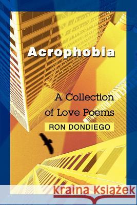 Acrophobia: A Collection of Love Poems Dondiego, Ronald S. 9780595228799 Writers Club Press