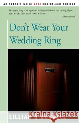 Don't Wear Your Wedding Ring Lillian O'Donnell 9780595229970 Backinprint.com