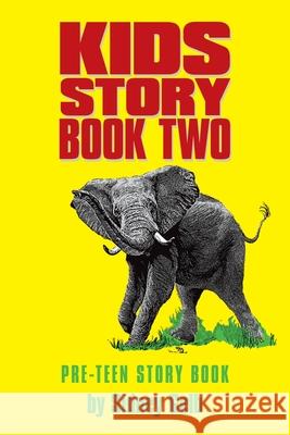 Kids Story Book Two: Pre-Teen Story Book Gelb, Sidney 9780595230686 Writers Club Press