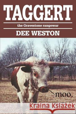 Taggert: the Gravestone rangewar Weston, Dee 9780595230754 Writer's Showcase Press