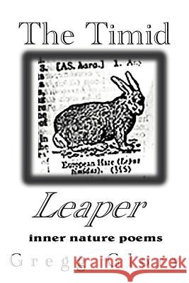 The Timid Leaper: inner nature poems Brown, Gregg G. 9780595230976 Writers Club Press