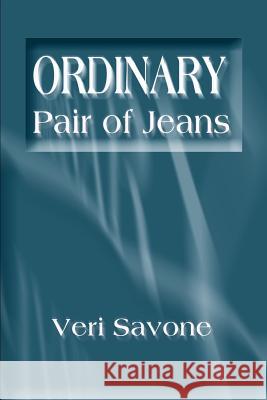 Ordinary Pair of Jeans Veri Savone 9780595233441