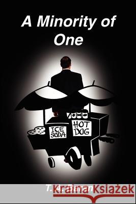 A Minority of One T. A. Baran 9780595234479 Writers Club Press