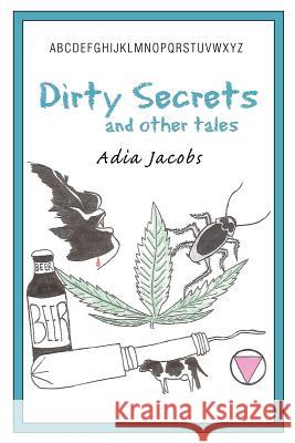 Dirty Secrets and Other Tales Adia Jacobs 9780595235544