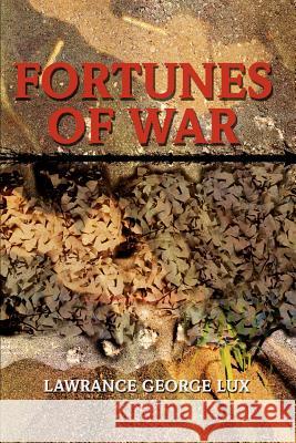Fortunes of War Lawrance George Lux 9780595236879