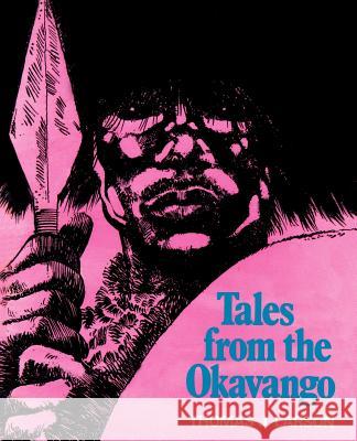 Tales from the Okavango Thomas J. Larson 9780595239450 Authors Choice Press