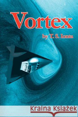 Vortex Tarry S. Ionta 9780595240944 Writers Club Press