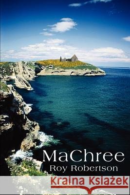 MaChree Roy Robertson 9780595241576