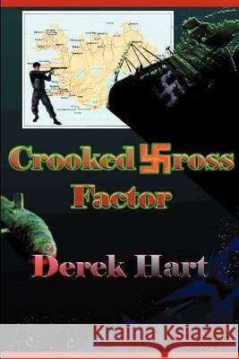 Crooked Cross Factor Derek Hart 9780595242283 Writers Club Press