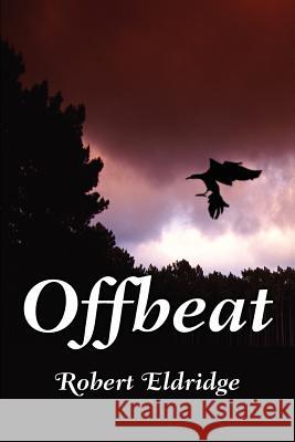 Offbeat Robert Eldridge 9780595244072