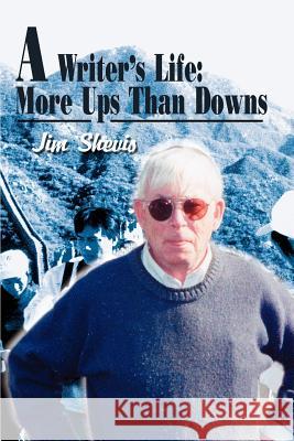 A Writer's Life: More Ups Than Downs Shevis, James M. 9780595246045 Writers Club Press