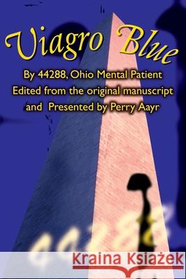 Viagro Blue Perry Aayr 9780595246243 Writers Club Press