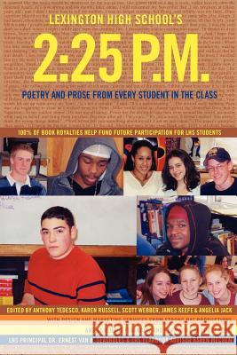 Lexington High School's 2: 25 P.M.: Poetry and Prose from Every Student in the Class Tedesco, Anthony 9780595247974 Writers Club Press