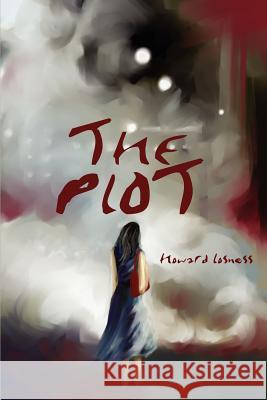 The Plot Howard A. Losness 9780595250806 Writers Club Press