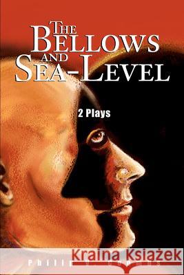 The Bellows and Sea-Level: 2 Plays Coombs, Philip V. 9780595252831 Writers Club Press
