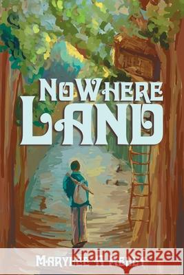 NoWhere Land Marylee A. Kelly 9780595253593 Writers Club Press
