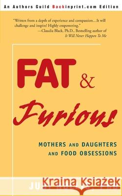 Fat & Furious Judi Hollis Hollis Seminars 9780595255719 Backinprint.com