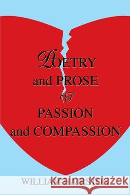 Poetry and Prose of Passion and Compassion William Hairston 9780595256297 Writers Club Press