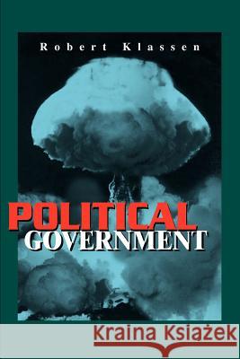 Political Government Robert Klassen 9780595258116 Writers Club Press