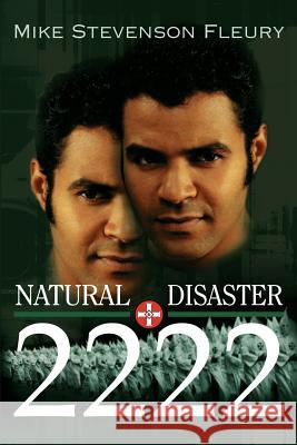 Natural Disaster 2222 Mike Stevenson Fleury 9780595259212 Writers Club Press
