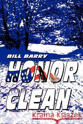 Honor Clean Bill Barry 9780595259458 Writer's Showcase Press