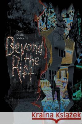 Beyond The Rift Dennis Patrick Michels 9780595259571 Writers Club Press