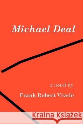 Michael Deal Frank Robert Vivelo 9780595260461