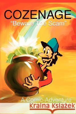 Cozenage: Beware The Scam Marsh, Mike 9780595261123 Writers Club Press