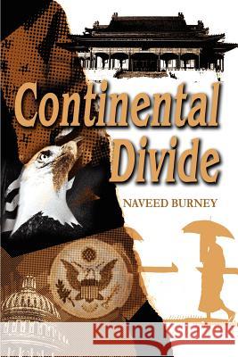 Continental Divide Naveed Burney 9780595261178 Writers Club Press