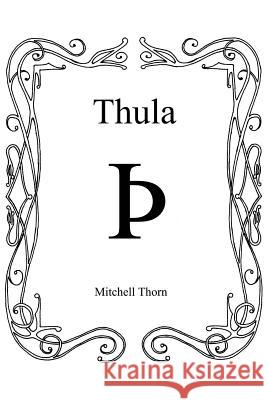 Thula Mitchell Thorn 9780595261796 Writers Club Press