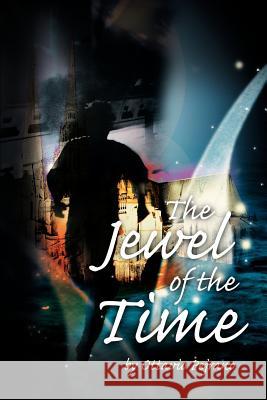 The Jewel of the Time Ottavio Pejrano 9780595262526