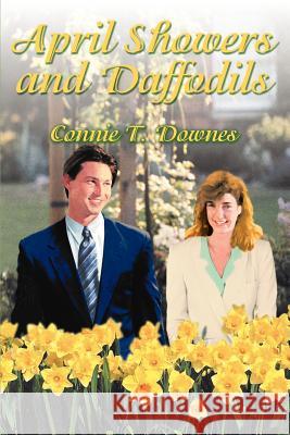 April Showers and Daffodils Connie Downes 9780595263448 Writers Club Press