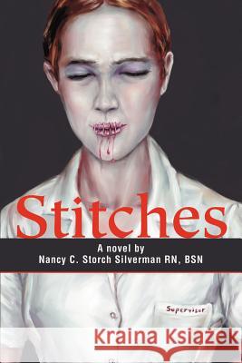 Stitches Nancy C. Storch-Silverman 9780595263486 Writer's Showcase Press