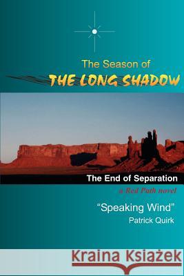 The Season of the Long Shadow: The End of Separation King, James T. 9780595263820 Writers Club Press