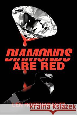 Diamonds Are Red Leonard C. Rosenkrantz 9780595267149