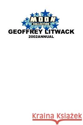 Geoffrey Litwack 2002 Annual Geoffrey Litwack 9780595267606
