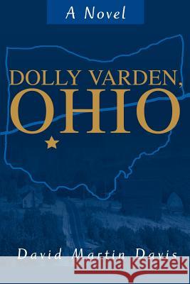 Dolly Varden, Ohio David Martin Davis 9780595268528