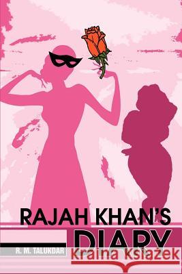Rajah Khan's Diary R. M. Talukdor 9780595270170 Writers Club Press