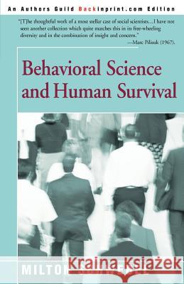 Behavioral Science and Human Survival Milton Schwebel 9780595271672