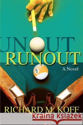 Runout Richard M. Koff 9780595271900 Writers Club Press