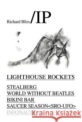 Lighthouse Rockets Richard Bliss 9780595271948 Writers Club Press