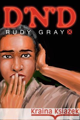 d'n'd Rudy Gray 9780595272433 iUniverse