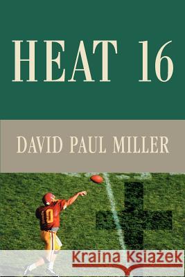 Heat 16 David Paul Miller 9780595274246 Mystery and Suspense Press