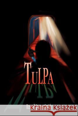 Tulpa Russell James Smith 9780595274901