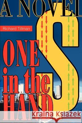 One in the Hand... Richard Tillman 9780595276059