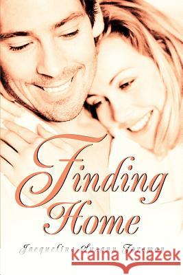 Finding Home Jacqueline Susann Foreman 9780595280520 iUniverse