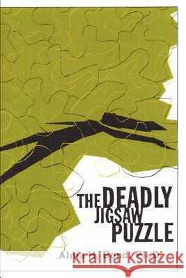 The Deadly Jigsaw Puzzle Alma H. Bond 9780595280759 ASJA Press